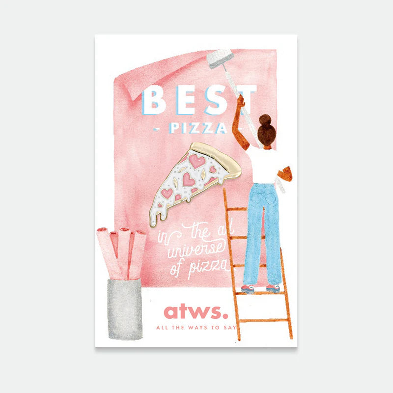 Frau auf Leiter streicht Wand rosa, Text 'BEST PIZZA', große Pizzascheibe mit Herzen, darunter 'atws. ALL THE WAYS TO SAY'
