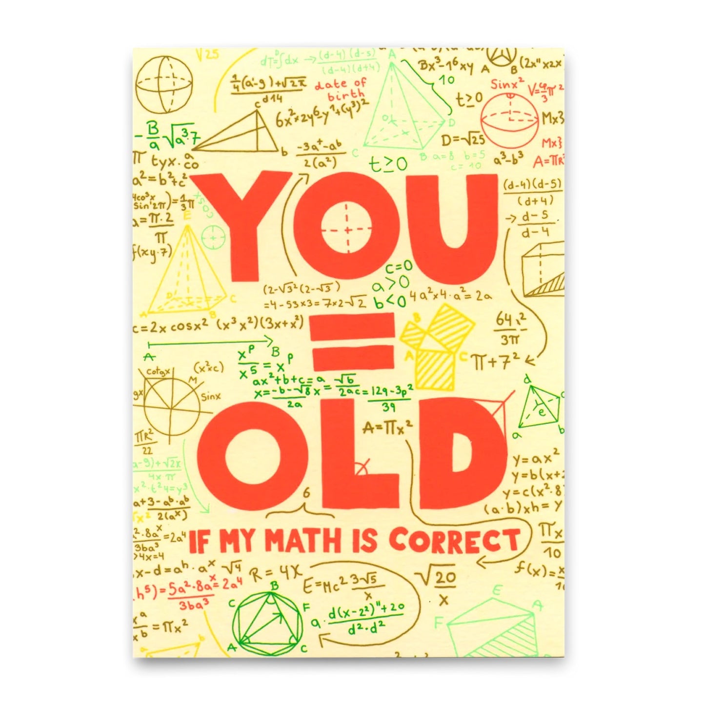 Gelbe Postkarte mit mathematischen Formeln im Hintergrund und dem großen roten Text „YOU = OLD IF MY MATH IS CORRECT“.
