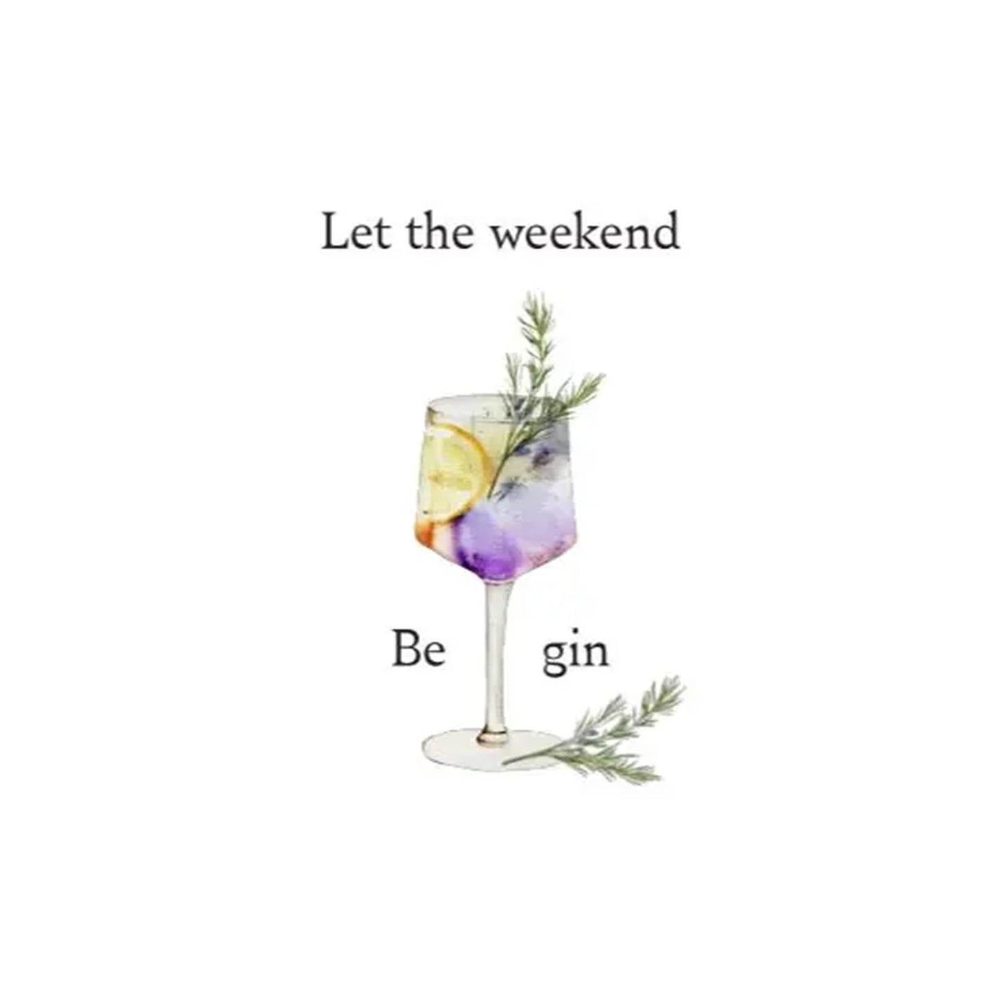 Ein Glas mit einem lila Getränk, Zitronenscheiben und Kräutern. Text: 'Let the weekend Be gin'.