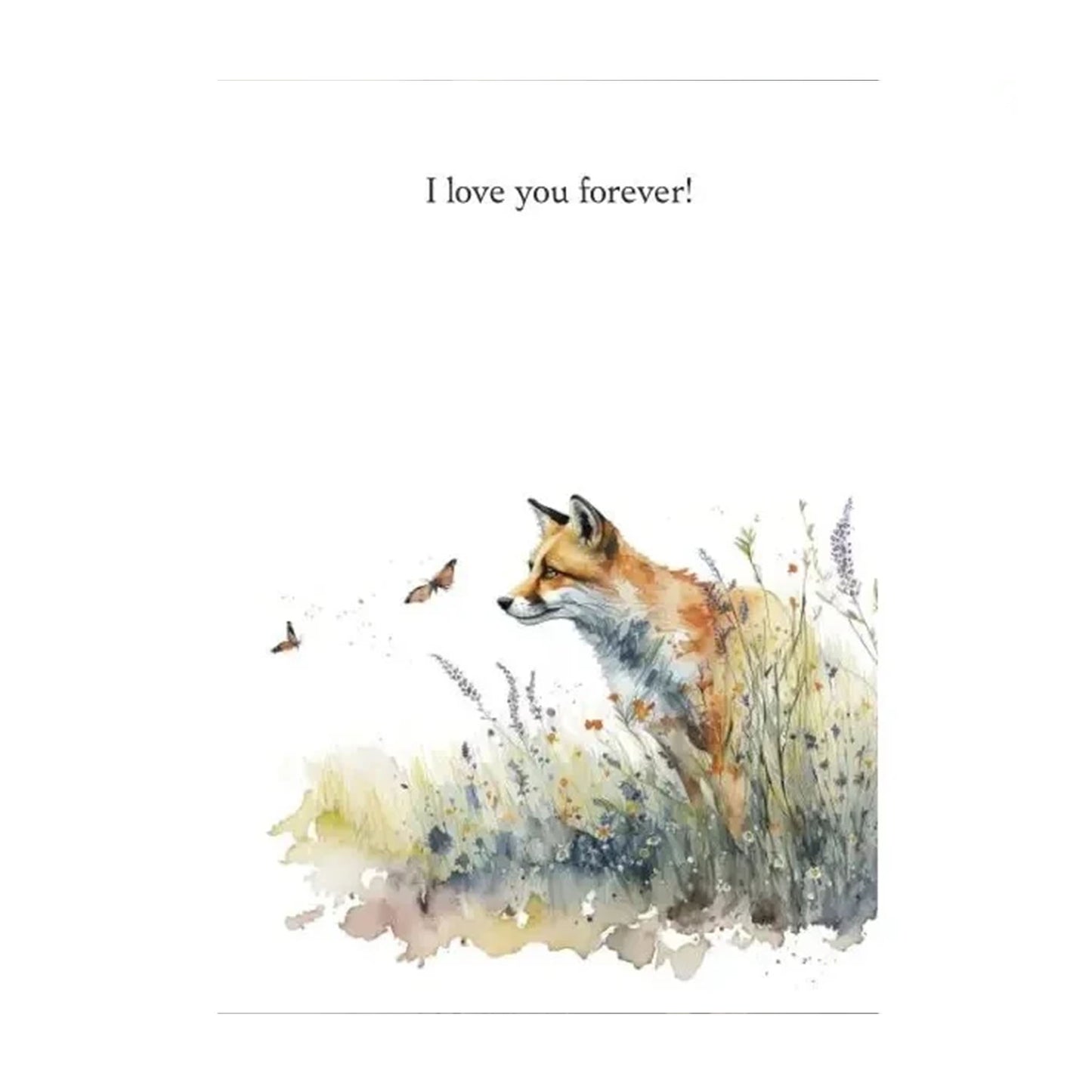 Ein Fuchs sitzt in einer blühenden Wiese, umgeben von Schmetterlingen. Oben steht der Text: 'I love you forever!'.