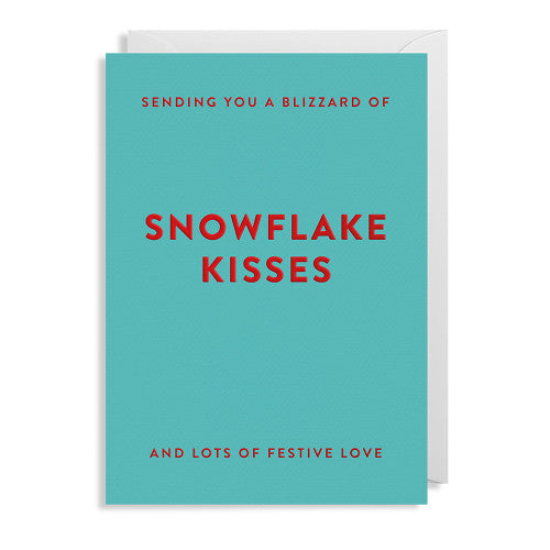 Türkisfarbene Grußkarte mit rotem Text 'SENDING YOU A BLIZZARD OF SNOWFLAKE KISSES AND LOTS OF FESTIVE LOVE'.