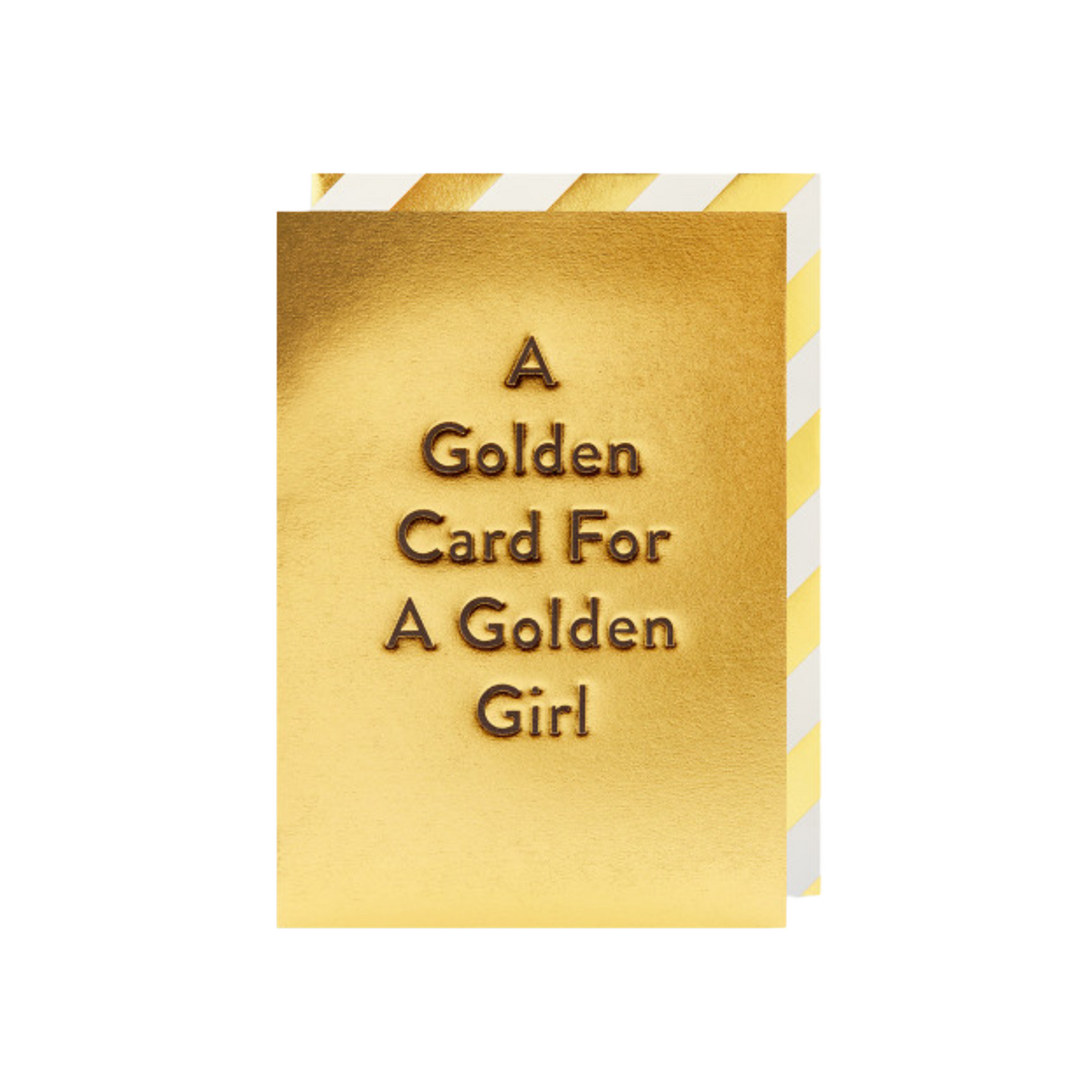Goldene Karte mit erhabener Schrift 'A Golden Card For A Golden Girl' und gestreiftem Umschlag im Hintergrund.
