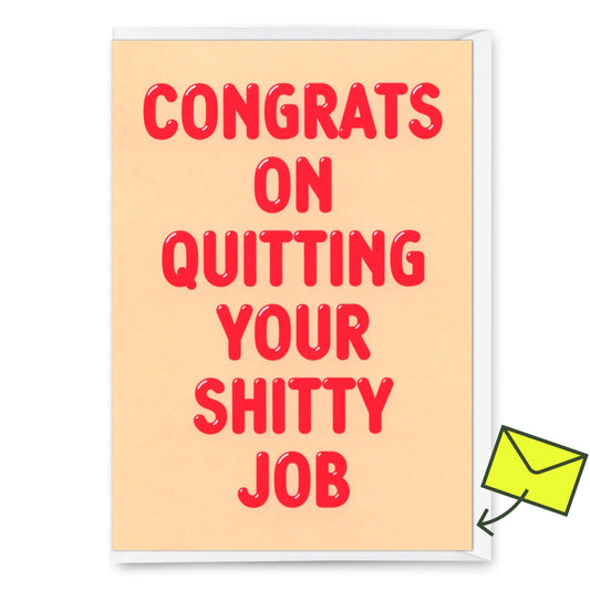 Dies ist eine Glückwunschkarte mit cremefarbenem/beigem Hintergrund und dem fetten roten Text „congrats on quitting your shitty job“. 