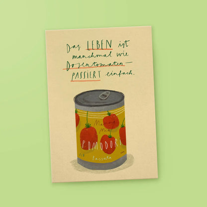 Illustration einer Tomatendose mit der Aufschrift 'Pomodori' und dem Text 'Das Leben ist manchmal wie Dosentomaten – passiert einfach.'
