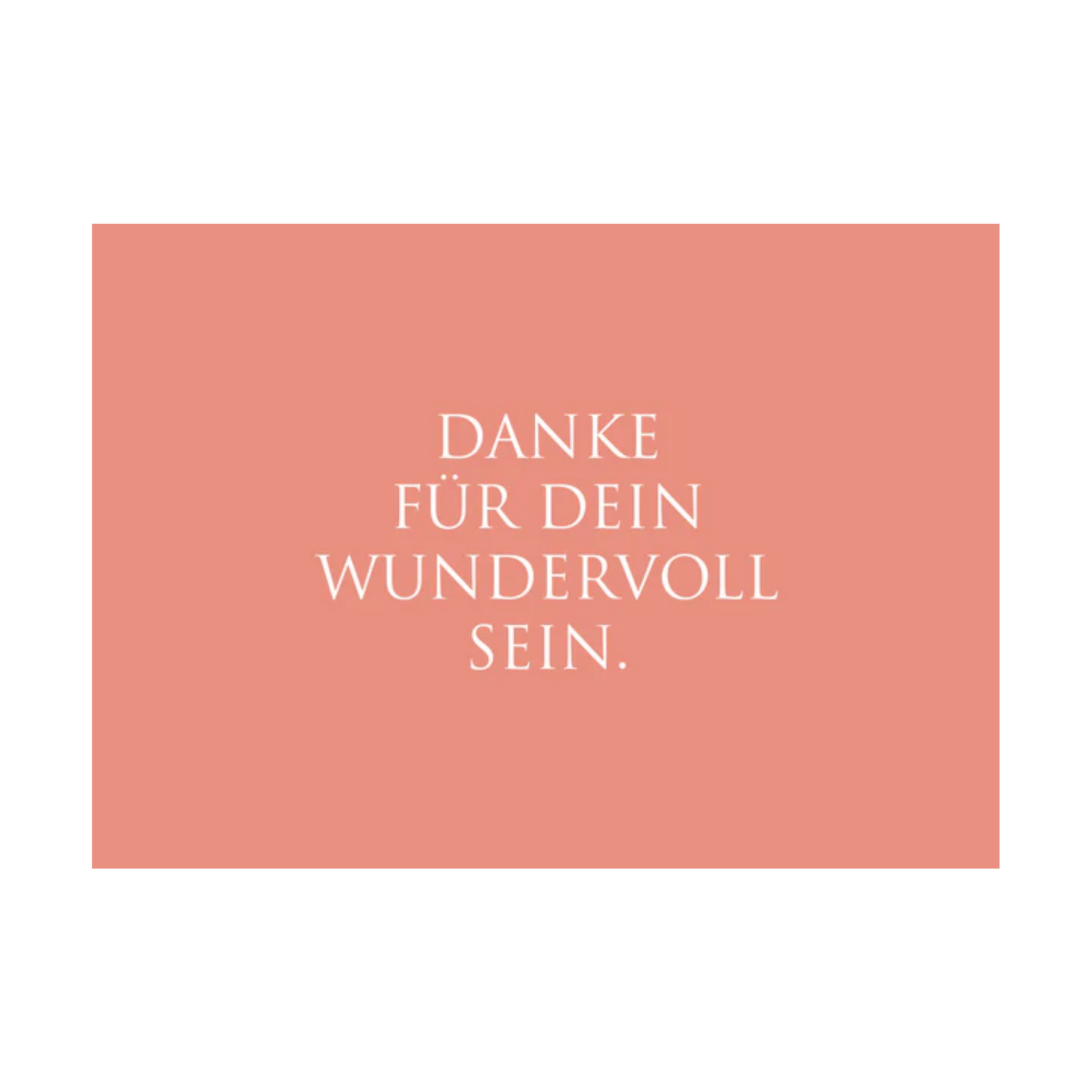 Korallfarbene Postkarte mit schlichter, weißer Schrift und dem Text: "Danke für Dein WUNDERvoll sein."