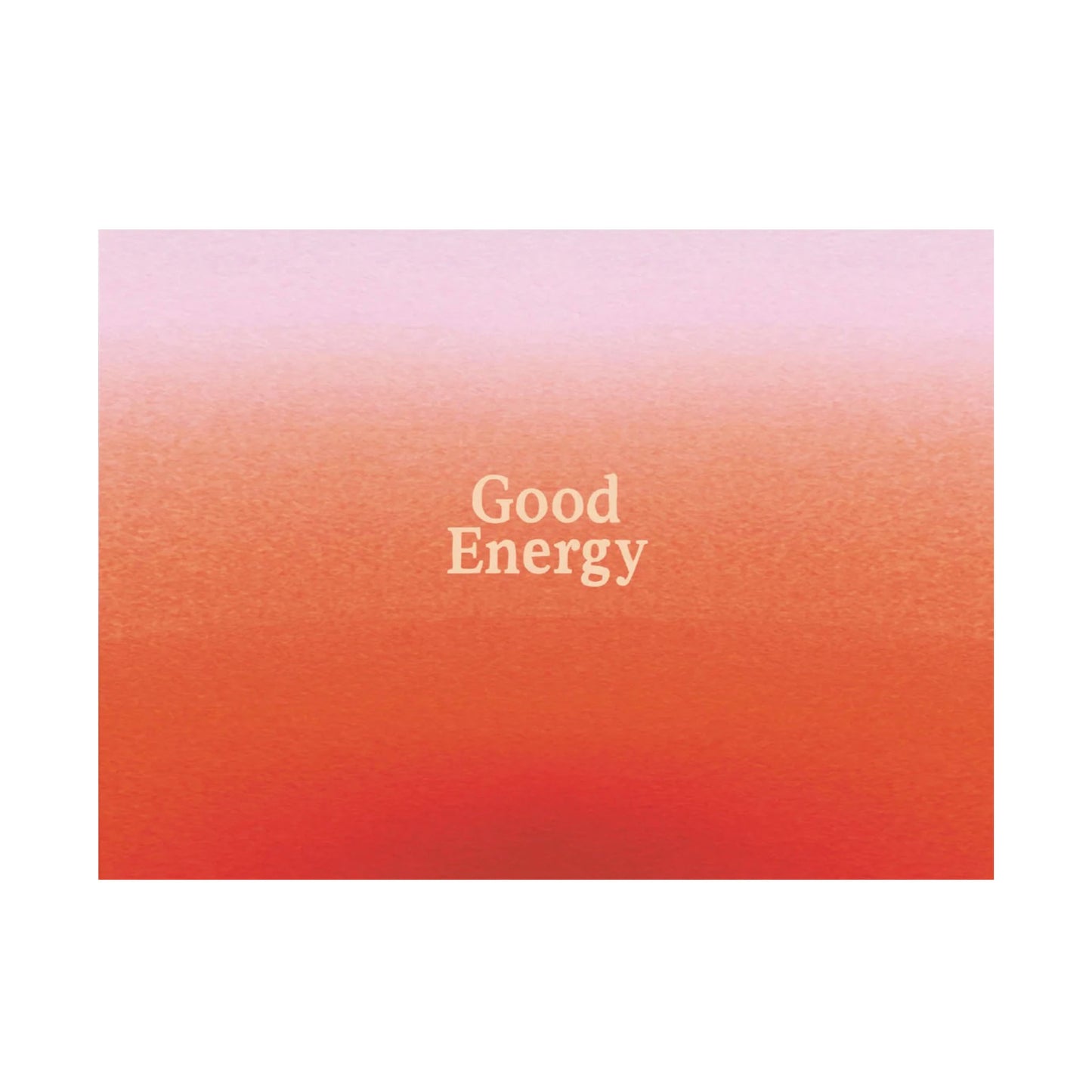 Anna Cosma Postkarte mit warmem Farbverlauf von Rosa zu Orange-Rot und dem zentralen Schriftzug Good Energy.