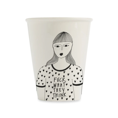 helen b Porzellanbecher 220 ml mit schwarzer Illustration einer Frau und dem Schriftzug Fuck what they think auf weißem Hintergrund