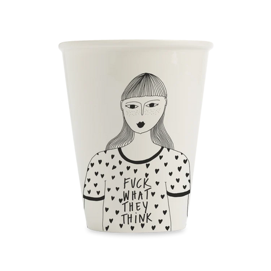 helen b Porzellanbecher 220 ml mit schwarzer Illustration einer Frau und dem Schriftzug Fuck what they think auf weißem Hintergrund