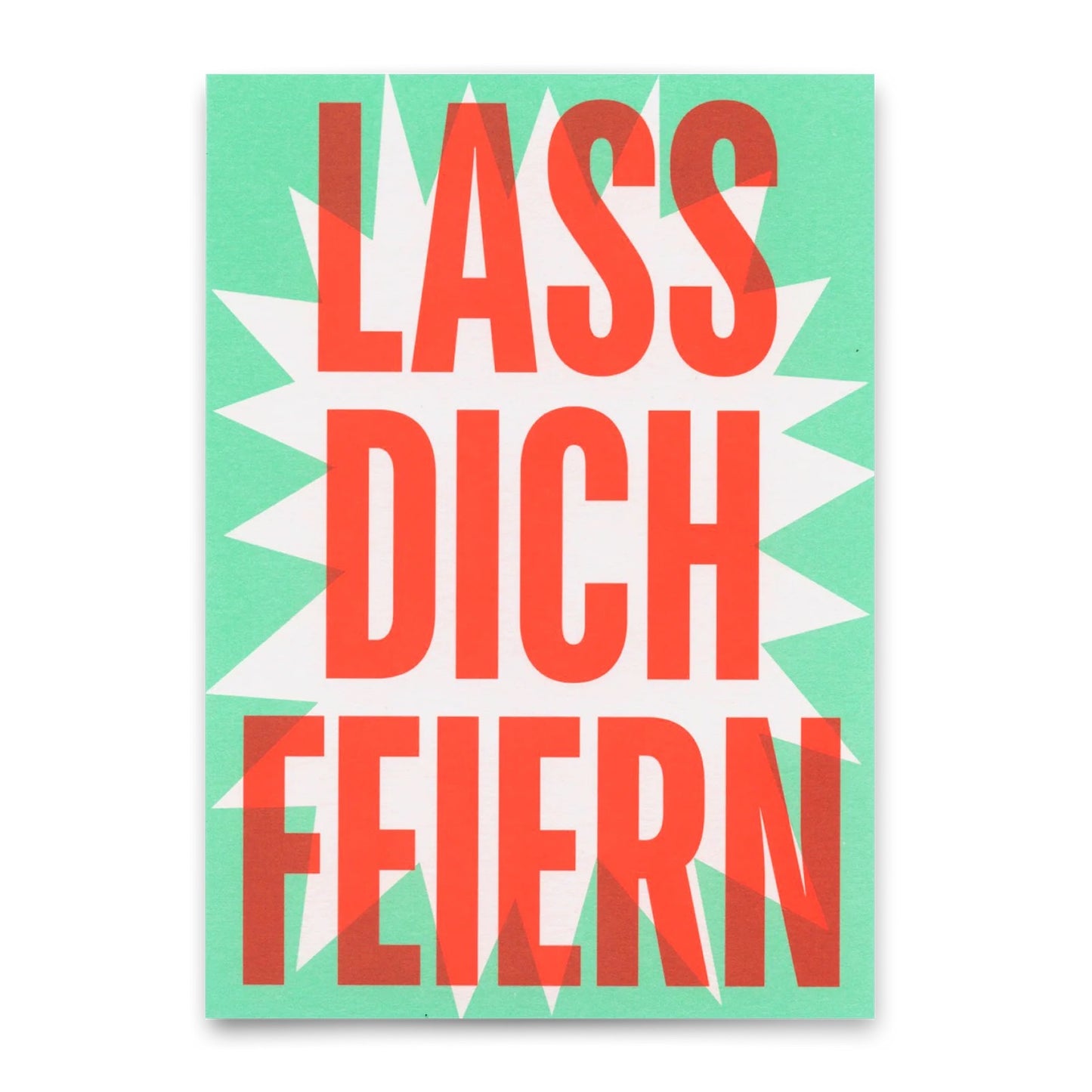 Text 'LASS DICH FEIERN' in großen roten Buchstaben auf grün-weißem Hintergrund