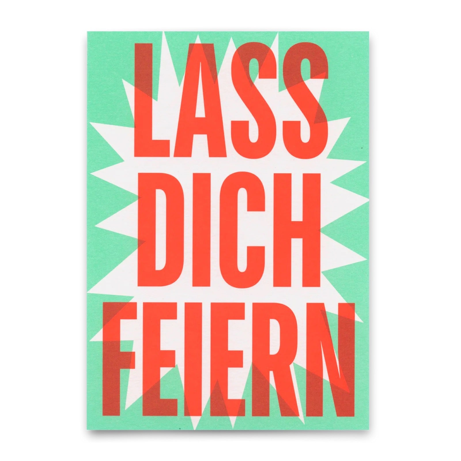 Text 'LASS DICH FEIERN' in großen roten Buchstaben auf grün-weißem Hintergrund