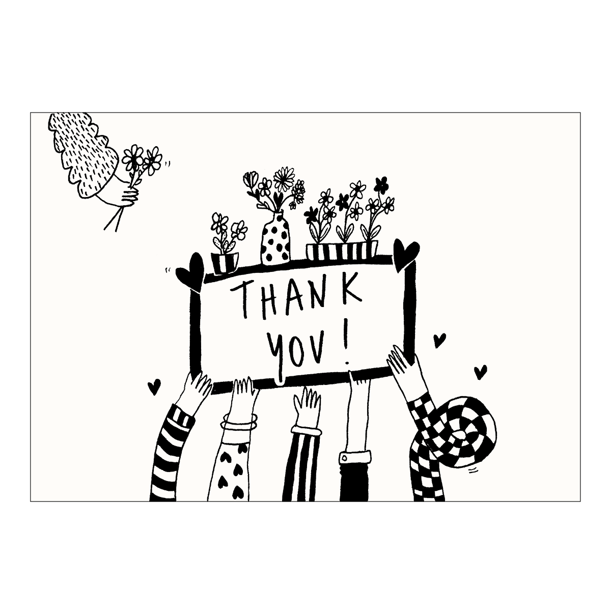 Schwarz-Weiß-Illustration von mehreren Händen in gemusterten Ärmeln, die gemeinsam ein großes Schild mit der Aufschrift „THANK YOU!“ hochhalten. Auf dem Schild stehen verschiedene Blumenvasen und Pflanztöpfe.