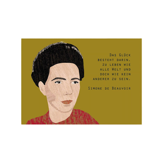 Eine querformatige Postkarte aus dicker, strukturierter Pappe. Links ist eine stilisierte Illustration von Simone de Beauvoir zu sehen. Auf der rechten Seite steht vor einem dunkelgelben Hintergrund das Zitat: „Das Glück besteht darin, zu leben wie alle Welt und doch wie kein anderer zu sein. Simone de Beauvoir“.